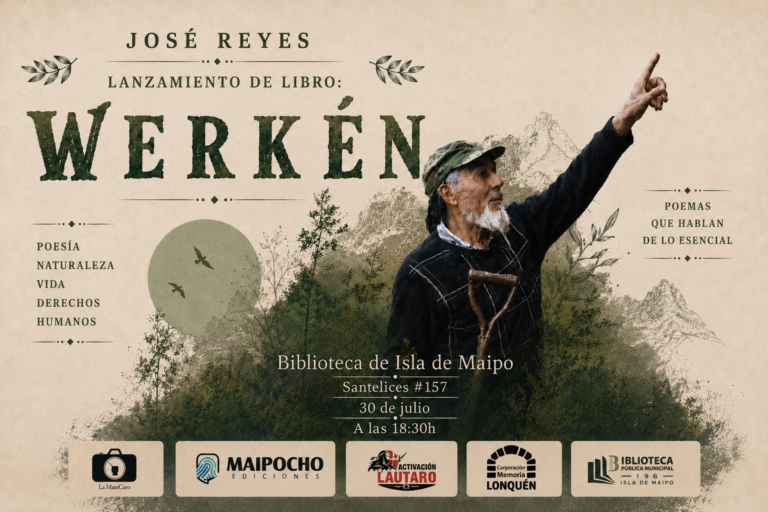 La Corporación Memoria Lonquén invita a la presentación del libro «Werkén» de José Reyes